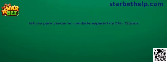 Tácticas de combate espacial en Star Citizen