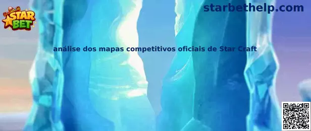 Análisis de mapas competitivos oficiales de Star Craft