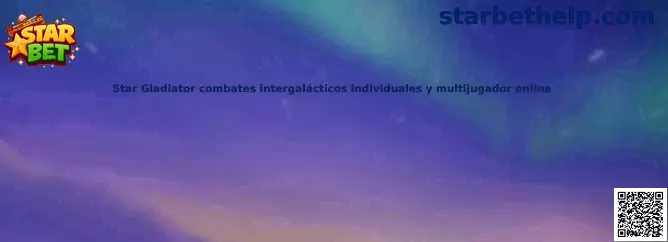 Star Gladiator combates intergalácticos individuales y multijugador online