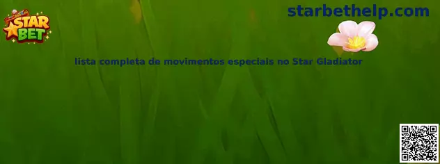 Movimientos especiales de Star Gladiator
